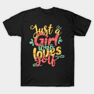 Just A Girl Who Loves Golf Gift design T-Shirt